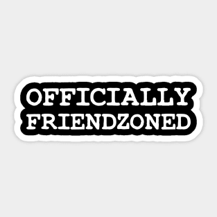 Officially Friendzoned funny quote text typography Sticker